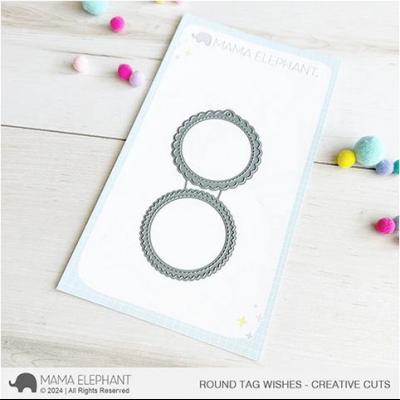 Mama Elephant Creative Cuts - Round Tag Wishes